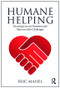 Humane Helping (Focusing Less on Disorders and More on Life's Challenges) - 9781138038615 by Eric Maisel, 9781138038615