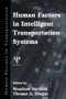 Human Factors in Intelligent Transportation Systems by Woodrow Barfield, Thomas A. Dingus, 9780805814347