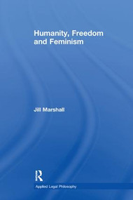 Humanity, Freedom and Feminism - 9781138258396 by Jill Marshall, 9781138258396