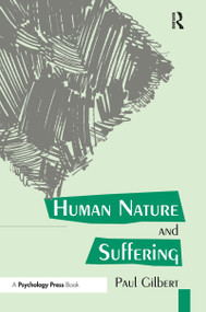 Human Nature And Suffering by Paul Gilbert, 9780863772863
