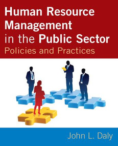 Human Resource Management in the Public Sector (Policies and Practices) - 9780765617026 by John Daly, 9780765617026