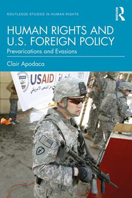 Human Rights and U.S. Foreign Policy (Prevarications and Evasions) - 9780815383550 by Clair Apodaca, 9780815383550