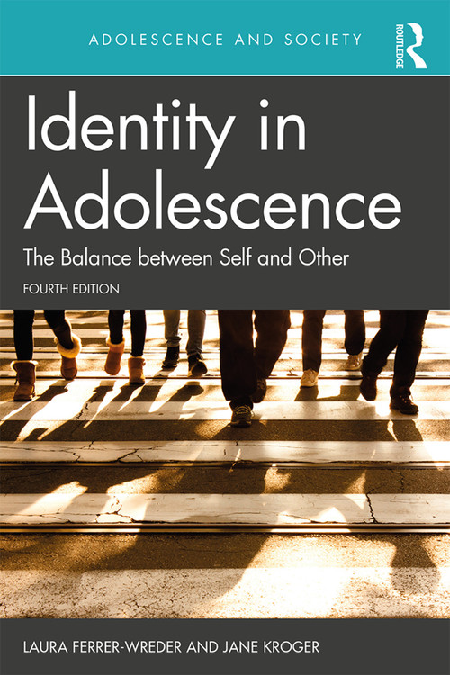 Identity in Adolescence 4e (The Balance between Self and Other) - 9781138055605 by Laura Ferrer-Wreder, Jane Kroger, 9781138055605