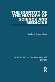 The Identity of the History of Science and Medicine - 9781138110328 by Andrew Cunningham, 9781138110328