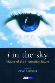i in the sky (Visions of the Information Future) - 9780851424316 by Alison Scammell, 9780851424316