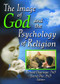 The Image of God and the Psychology of Religion - 9780789027610 by Richard L Dayringer, David Oler, 9780789027610