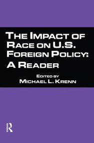The Impact of Race on U.S. Foreign Policy (A Reader) by Michael L. Krenn, 9780815334170