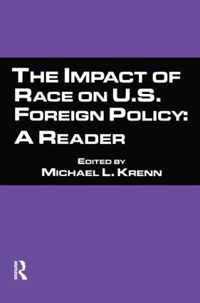 The Impact of Race on U.S. Foreign Policy (A Reader) by Michael L. Krenn, 9780815334170