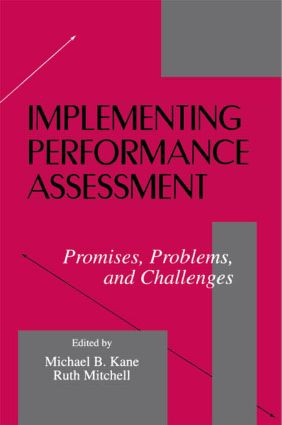 Implementing Performance Assessment (Promises, Problems, and Challenges) - 9780805821321 by Michael B. Kane, Ruth Mitchell, 9780805821321
