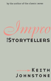 Impro for Storytellers - 9780878301058 by Keith Johnstone, 9780878301058
