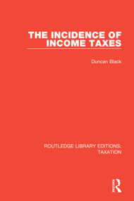 The Incidence of Income Taxes - 9780815362357 by Duncan Black, 9780815362357