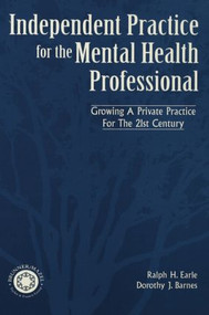 Independant Practice for the Mental Health Professional - 9781138005020 by Ralph Earle, Dorothy Barnes, 9781138005020