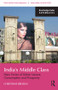 India's Middle Class (New Forms of Urban Leisure, Consumption and Prosperity) - 9781138020382 by Christiane Brosius, 9781138020382