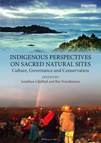 Indigenous Perspectives on Sacred Natural Sites (Culture, Governance and Conservation) - 9780815377023 by Jonathan Liljeblad, Bas Verschuuren, 9780815377023
