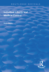 Individual Liberty and Medical Control - 9781138320451 by Heta Häyry, 9781138320451
