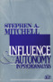 Influence and Autonomy in Psychoanalysis by Stephen A. Mitchell, 9780881634495