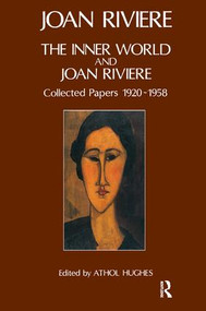 The Inner World and Joan Riviere (Collected Papers 1929 - 1958) - 9780946439942 by Joan Riviere, Athol Hughes, 9780946439942
