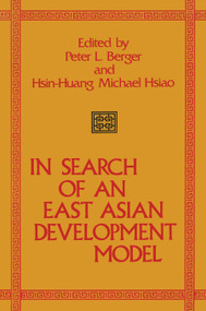 In Search of an East Asian Development Model by Peter L. Berger, Hsiao Hsin-Huang Michael, 9780887386862