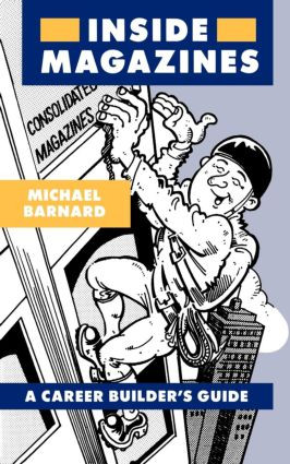 Inside Magazines (A career builder's guide) - 9780948905360 by Michael Barnard, 9780948905360