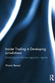 Insider Trading in Developing Jurisdictions (Achieving an effective regulatory regime) - 9781138016842 by Wunmi Bewaji, 9781138016842