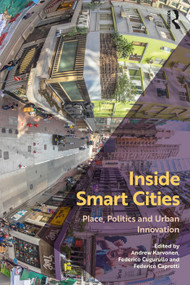 Inside Smart Cities (Place, Politics and Urban Innovation) - 9780815348689 by Andrew Karvonen, Federico Cugurullo, Federico Caprotti, 9780815348689
