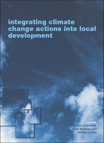 Integrating Climate Change Actions into Local Development - 9781138012219 by Livia Bizikova, John Robinson, Stewart Cohen, 9781138012219