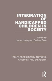 Integration of Handicapped Children in Society - 9781138122970 by James Loring, Graham Burn, 9781138122970