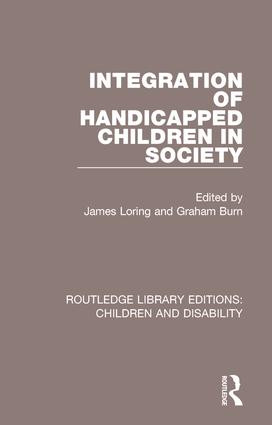 Integration of Handicapped Children in Society - 9781138122970 by James Loring, Graham Burn, 9781138122970