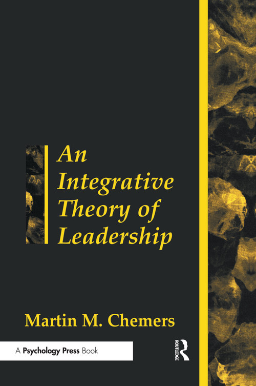 An Integrative Theory of Leadership - 9780805826791 by Martin Chemers, 9780805826791
