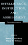 Intelligence, Instruction, and Assessment (Theory Into Practice) - 9780805825114 by Robert J. Sternberg, Wendy M. Williams, 9780805825114