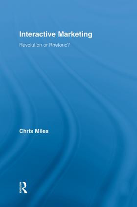 Interactive Marketing (Revolution or Rhetoric?) - 9781138008823 by Christopher Miles, 9781138008823
