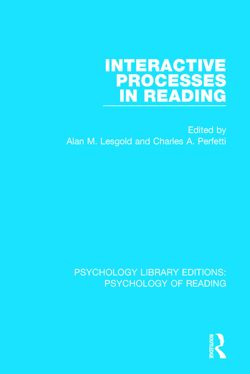 Interactive Processes in Reading - 9781138090705 by Alan M. Lesgold, Charles A. Perfetti, 9781138090705