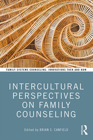 Intercultural Perspectives on Family Counseling - 9780815379997 by Brian Canfield, 9780815379997