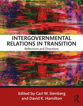 Intergovernmental Relations in Transition (Reflections and Directions) by Carl W. Stenberg, David K. Hamilton, 9780815396437