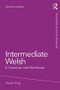 Intermediate Welsh (A Grammar and Workbook) - 9781138063808 by Gareth King, 9781138063808
