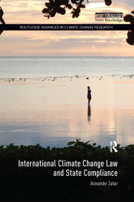 International Climate Change Law and State Compliance - 9781138212435 by Alexander Zahar, 9781138212435