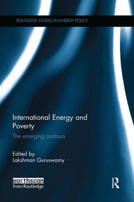 International Energy and Poverty (The emerging contours) - 9781138055827 by Lakshman Guruswamy, 9781138055827