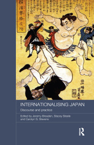 Internationalising Japan (Discourse and Practice) by Jeremy Breaden, Stacey Steele, Carolyn Stevens, 9781138079175