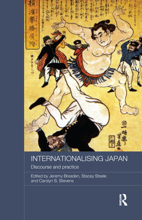 Internationalising Japan (Discourse and Practice) by Jeremy Breaden, Stacey Steele, Carolyn Stevens, 9781138079175