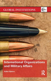 International Organizations and Military Affairs - 9781138065093 by Hylke Dijkstra, 9781138065093