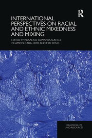 International Perspectives on Racial and Ethnic Mixedness and Mixing - 9781138110366 by Rosalind Edwards, Suki Ali, Chamion Caballero, Miri Song, 9781138110366