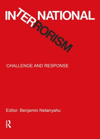 International Terrorism (Challenge and Response) - 9780878558940 by Benjamin Netanyahu, 9780878558940