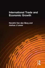 International Trade and Economic Growth by Hendrik Van den Berg, Joshua J Lewer, 9780765618030