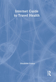 Internet Guide to Travel Health - 9780789018243 by Elizabeth Connor, 9780789018243