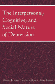 The Interpersonal, Cognitive, and Social Nature of Depression - 9780805858747 by Thomas E. Joiner, Jessica S. Brown, Janet Kistner, 9780805858747