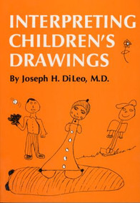 Interpreting Children's Drawings - 9780876303313 by Joseph H. Di Leo, 9780876303313