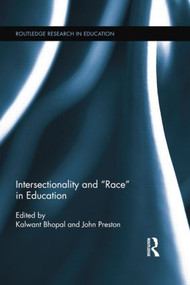Intersectionality and Race in Education - 9781138021518 by Kalwant Bhopal, John Preston, 9781138021518