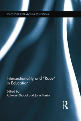 Intersectionality and Race in Education - 9781138021518 by Kalwant Bhopal, John Preston, 9781138021518