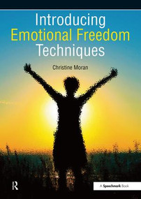 Introducing Emotional Freedom Techniques by Moran Christine, 9780863887796