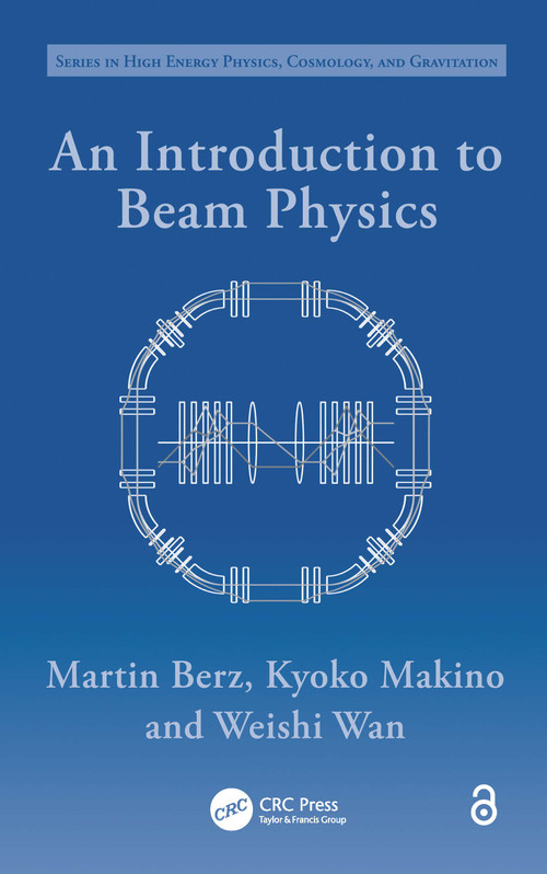 An Introduction to Beam Physics - 9781138198906 by Martin Berz, Kyoko Makino, Weishi Wan, 9781138198906